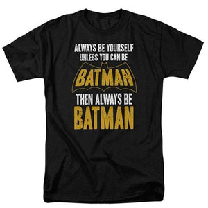 ALWAYS BE YOURSELF BATMAN Funny T-Shirt-birthday-gift-for-men-and-women-gift-feed.com