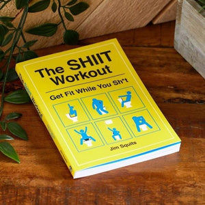 CLOSED GIVEAWAY - The SHIIT Workout: Get Fit While You Sh*t-birthday-gift-for-men-and-women-gift-feed.com