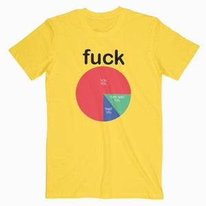 Fuck Pie Chart Funny T Shirt-birthday-gift-for-men-and-women-gift-feed.com