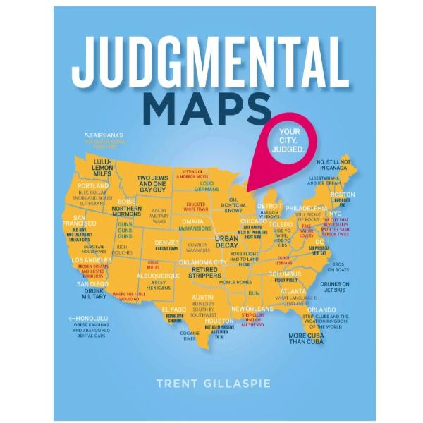 Judgmental Maps: Your City. Judged.-birthday-gift-for-men-and-women-gift-feed.com