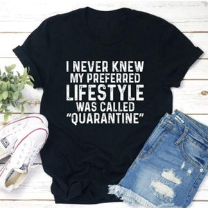 My Preferred Lifestyle is Quarantine T-Shirt-birthday-gift-for-men-and-women-gift-feed.com