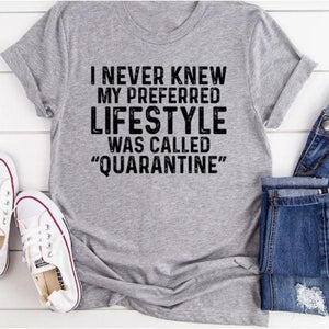 My Preferred Lifestyle is Quarantine T-Shirt-birthday-gift-for-men-and-women-gift-feed.com