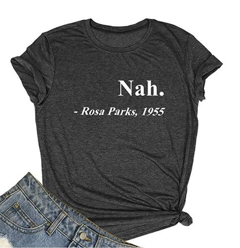 Nah. - Rosa Parks BLM T-Shirt-birthday-gift-for-men-and-women-gift-feed.com