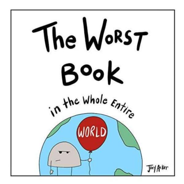 The Worst Book in the Whole Entire World-birthday-gift-for-men-and-women-gift-feed.com