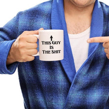 Load image into Gallery viewer, THIS GUY IS THE SH*T Funny Coffee Mug-birthday-gift-for-men-and-women-gift-feed.com
