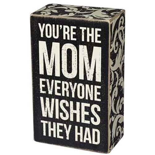 YOU'RE THE MOM EVERYONE WISHES THEY HAD Wooden Block For Mothers Day-birthday-gift-for-men-and-women-gift-feed.com